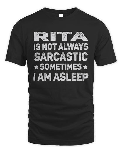 Your Name Is Not Always Sarcastic Funny T-Shirt RITA M1-62 / Unisex Standard T-Shirt / black