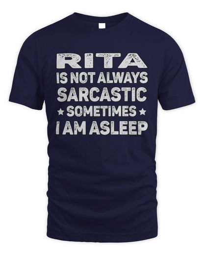 Your Name Is Not Always Sarcastic Funny T-Shirt RITA M1-62 / Unisex Standard T-Shirt / navy