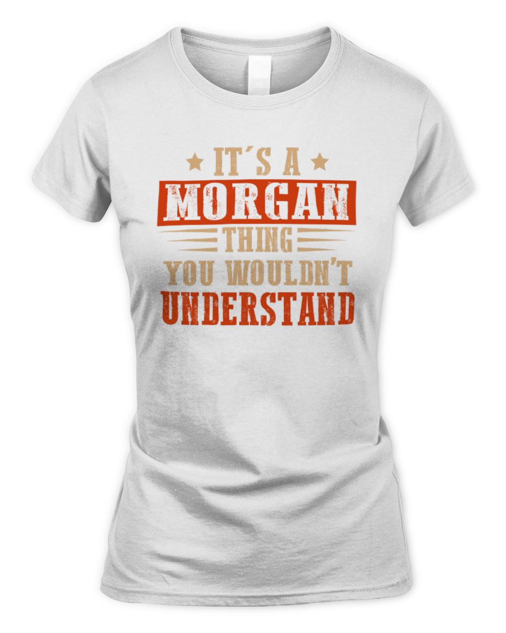 It's a Name Thing Personalized Funny Shirt MORGAN M1-51 / Women's Standard T-Shirt / white