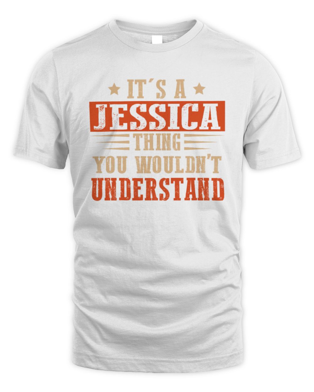 It's a Name Thing Personalized Funny Shirt JESSICA M1-51 / Unisex Standard T-Shirt / white