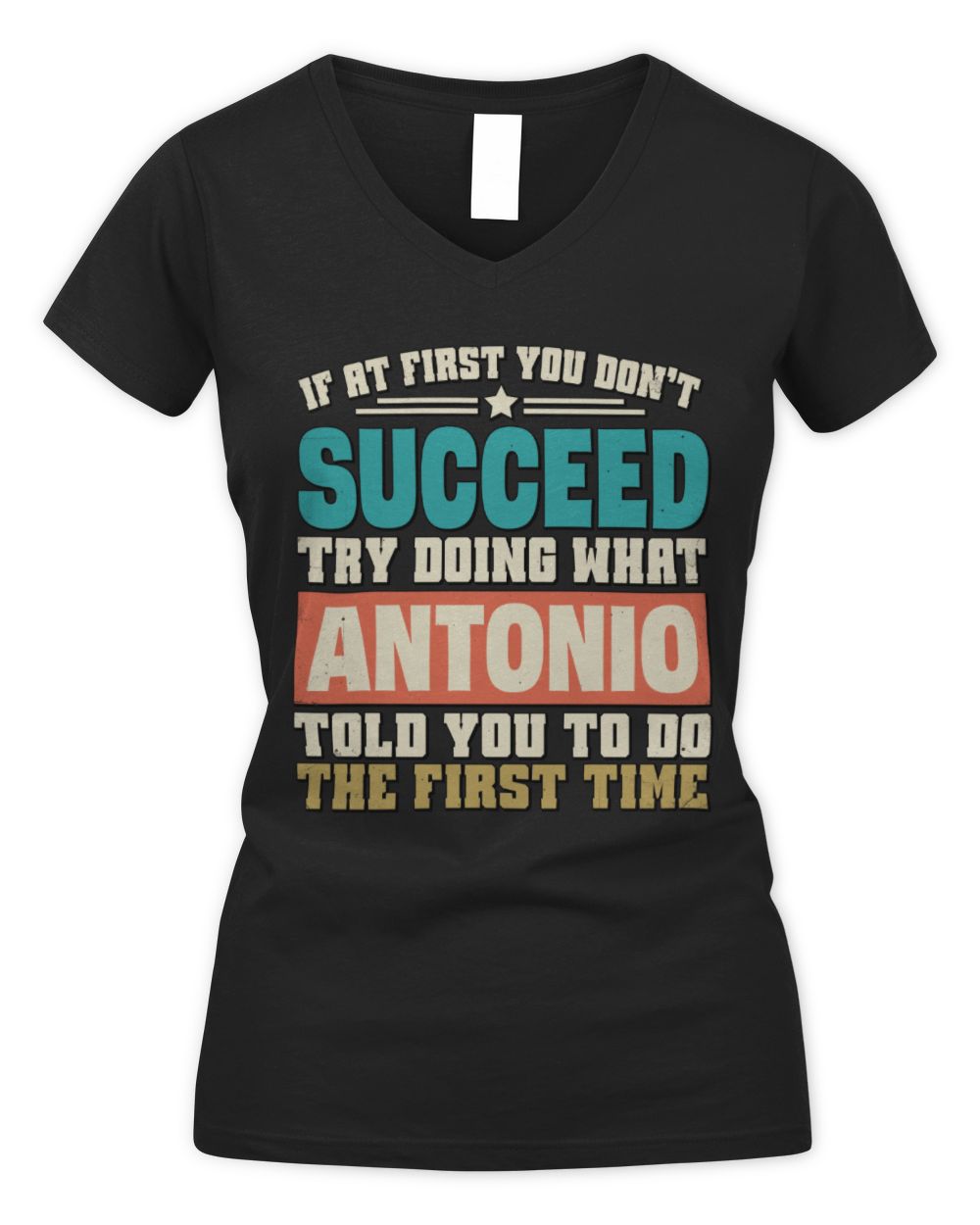 If at First You Don't Succeed Funny Vintage Shirt ANTONIO M1-53 / Women's V-Neck T-Shirt / black