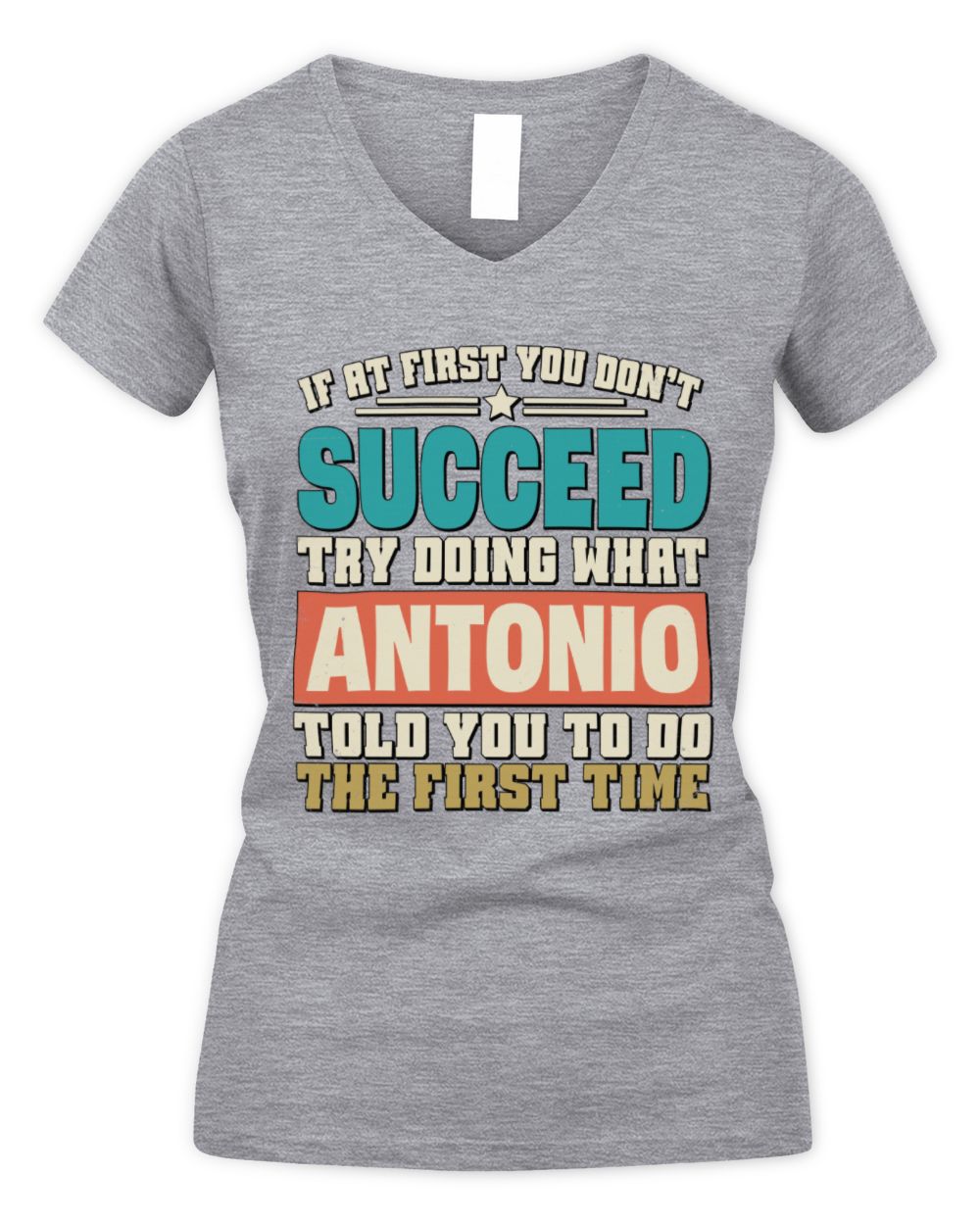 If at First You Don't Succeed Funny Vintage Shirt ANTONIO M1-53 / Women's V-Neck T-Shirt / sport grey