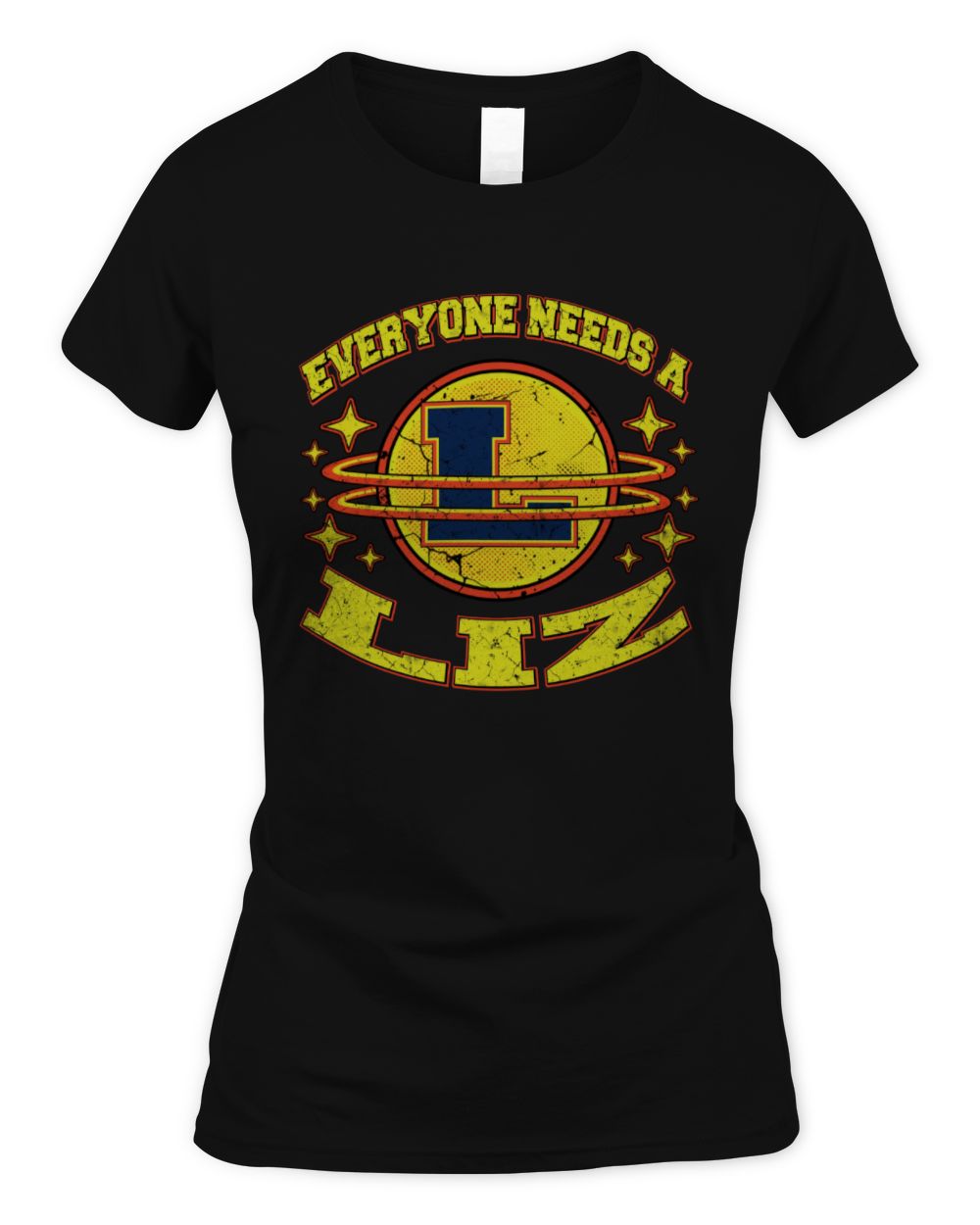 Everyone Needs a Your Name Shirt LIZ M1-76 / Women's Standard T-Shirt / black