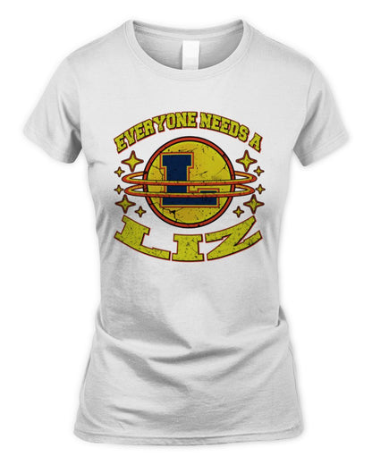 Everyone Needs a Your Name Shirt LIZ M1-76 / Women's Standard T-Shirt / white