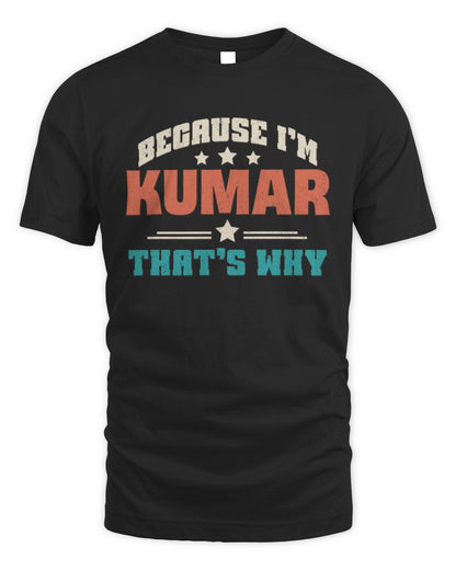 Because I'm Name That's Why Personalized Retro Shirt KUMAR-49 / Unisex Standard T-Shirt / black