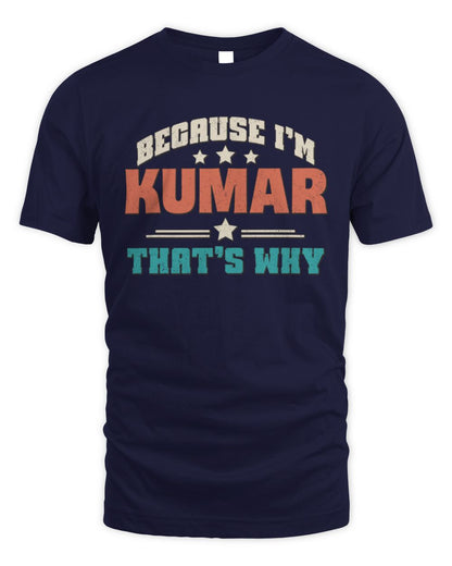 Because I'm Name That's Why Personalized Retro Shirt KUMAR-49 / Unisex Standard T-Shirt / navy