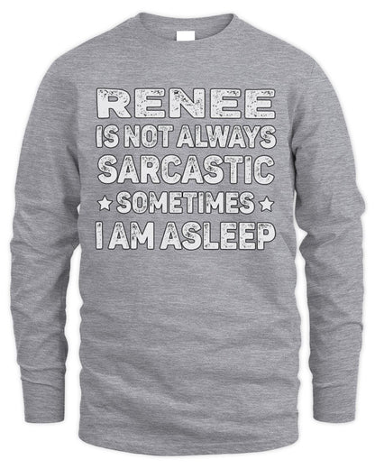 Your Name Is Not Always Sarcastic Funny T-Shirt RENEE M1-62 / Men's Long Sleeved T-Shirt / sport grey
