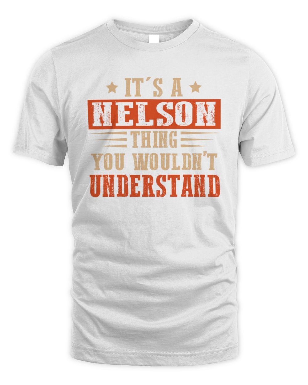 It's a Name Thing Personalized Funny Shirt NELSON M1-51 / Unisex Standard T-Shirt / white