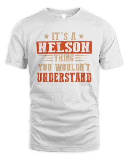 It's a Name Thing Personalized Funny Shirt NELSON M1-51 / Unisex Standard T-Shirt / white