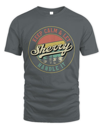 Keep Calm Let Your Name Handle It Retro T-Shirt SHERRY M1-54 / Unisex Standard T-Shirt / charcoal