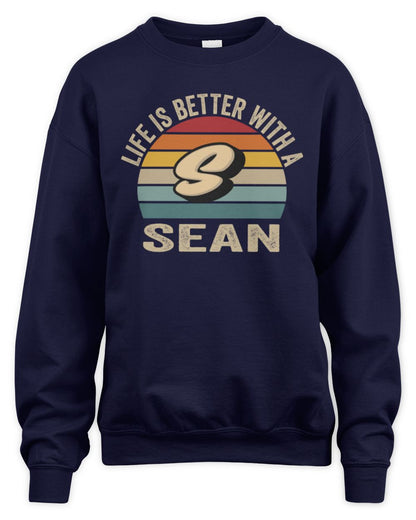 Life Is Better with Name Vintage Sun Shirt SEAN M1-50 / Unisex Sweatshirt / navy