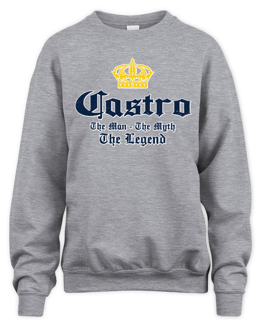The Man The Myth The Legend Corona Beer T-Shirt CASTRO M1-S83 / Unisex Sweatshirt / sport grey