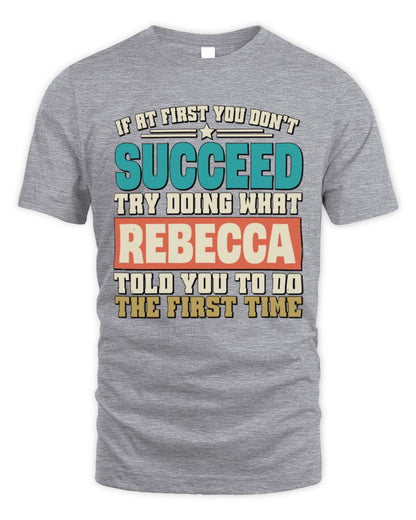 If at First You Don't Succeed Funny Vintage Shirt REBECCA M1-53 / Unisex Standard T-Shirt / sport grey