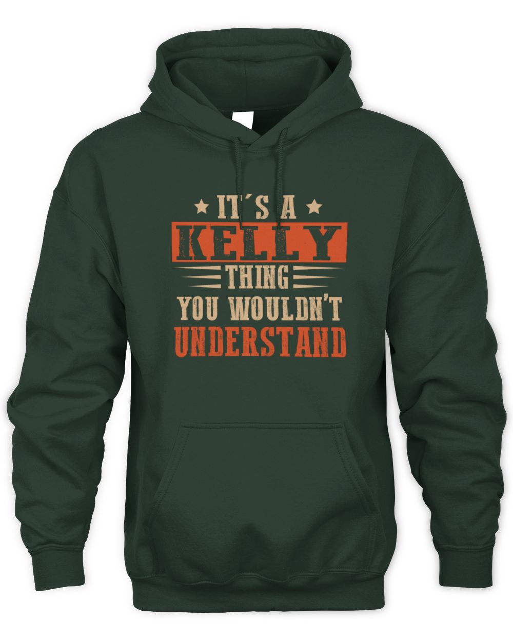 It's a Name Thing Personalized Funny Shirt KELLY M1-51 / Unisex Hoodie / forest green