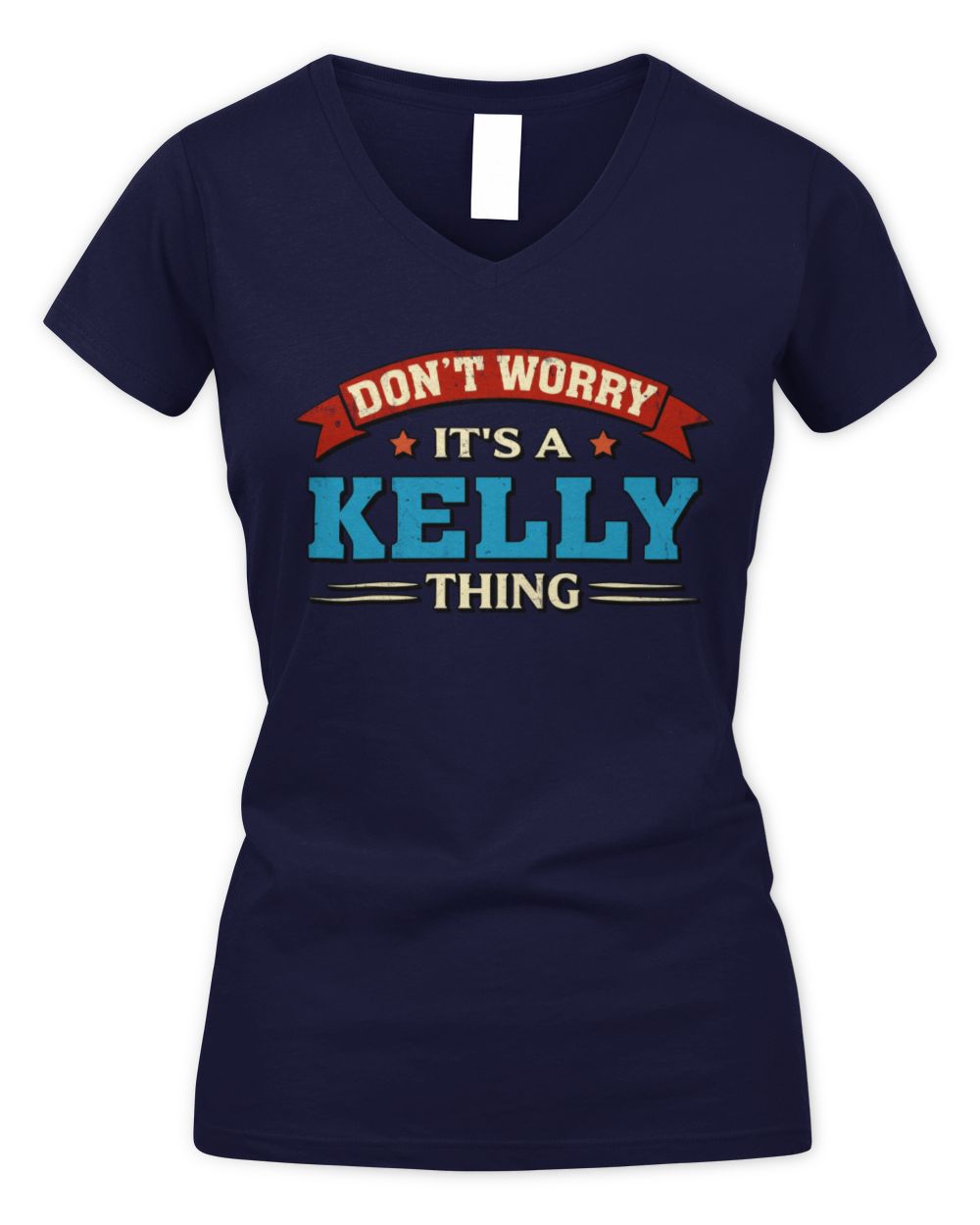 Don't Worry It's a Your Name Thing Funny Retro T-Shirt KELLY M1-57 / Women's V-Neck T-Shirt / navy