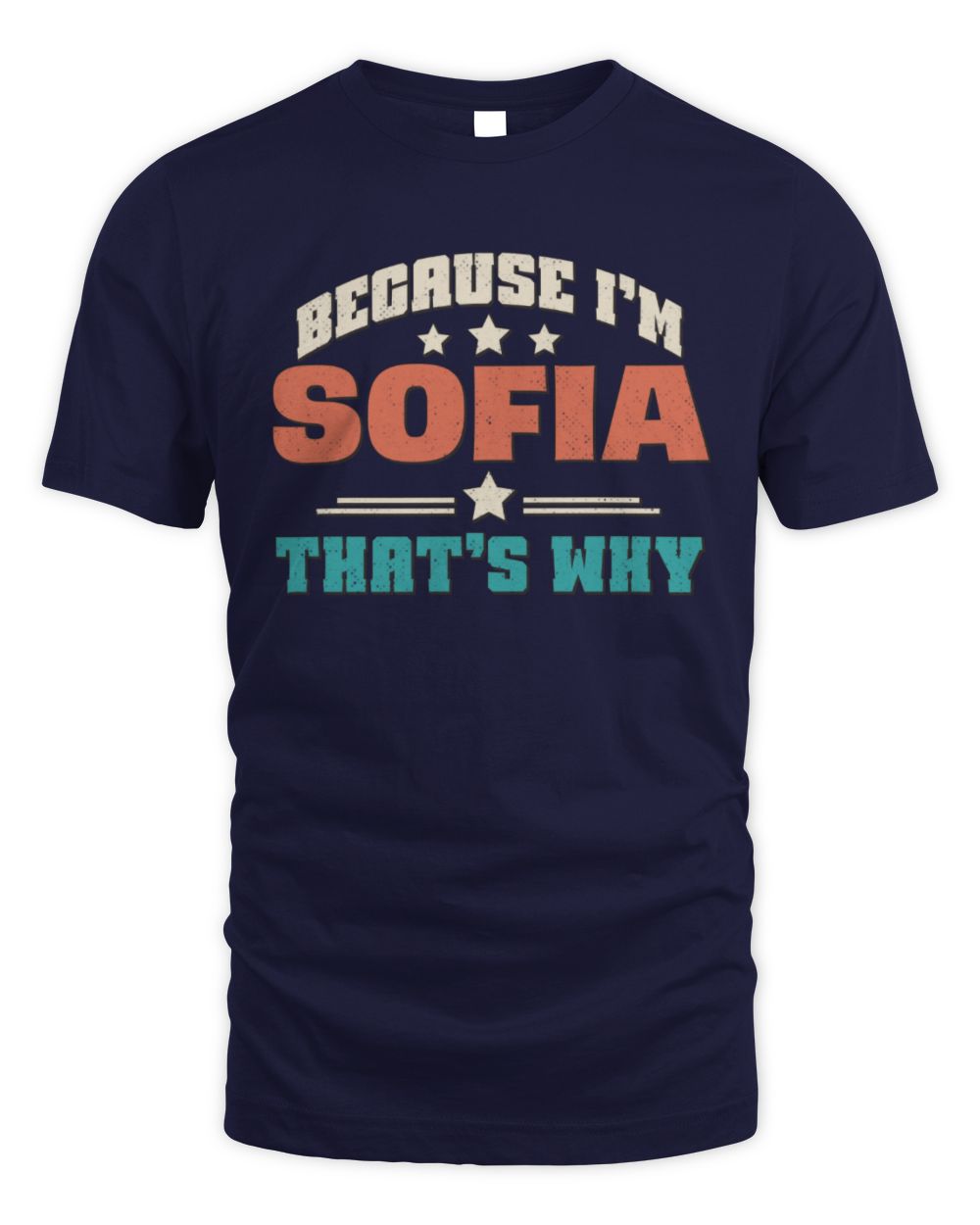 Because I'm Name That's Why Personalized Retro Shirt SOFIA-49 / Unisex Standard T-Shirt / navy