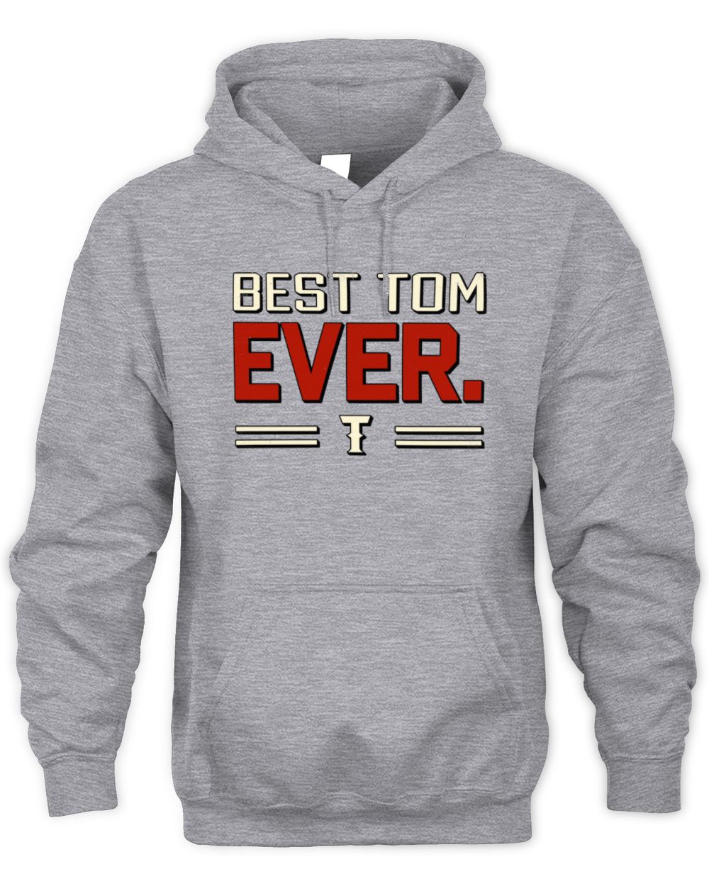 Best Your Name Ever Cool Shirt TOM M1-58 / Unisex Hoodie / sport grey