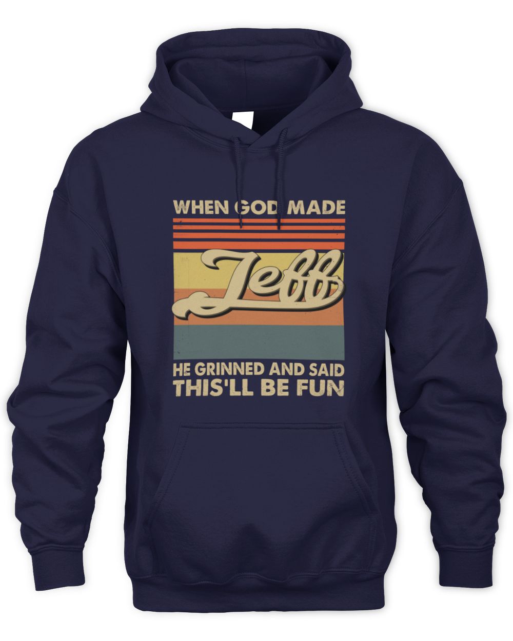 When God Made Your Name He Grinned Vintage T-Shirt JEFF M1-55 / Unisex Hoodie / navy