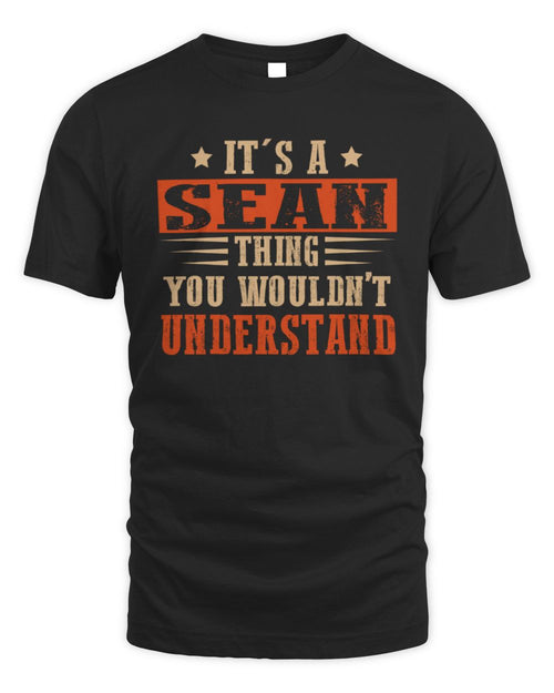 It's a Name Thing Personalized Funny Shirt SEAN M1-51 / Unisex Standard T-Shirt / black