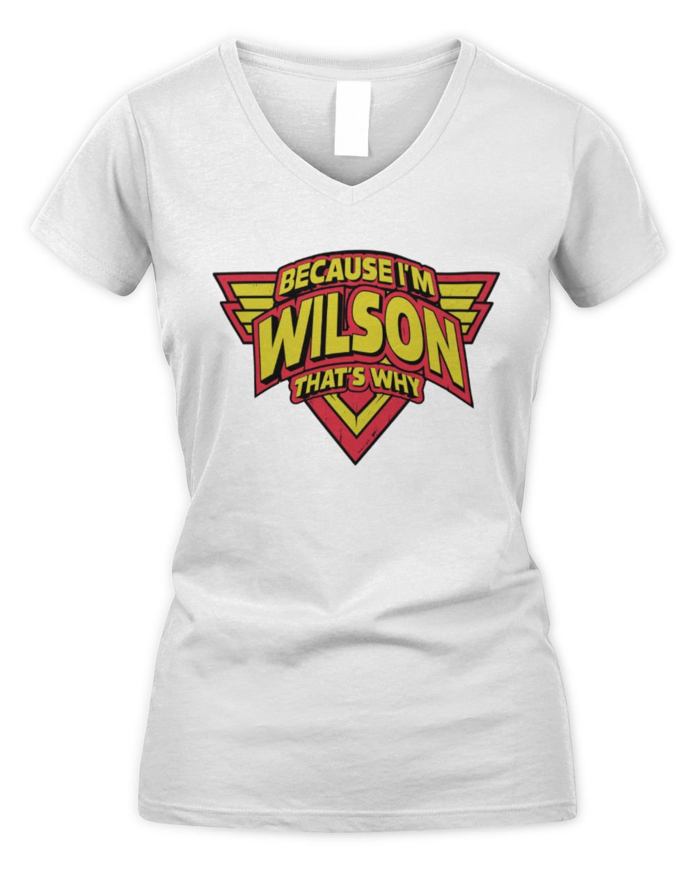 Because I'm Name That's Why Red and Yellow Logo Graphic T-Shirt WILSON M1-75 / Women's V-Neck T-Shirt / white