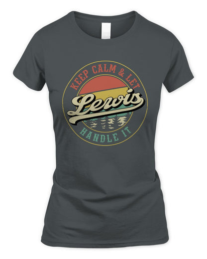 Keep Calm Let Your Name Handle It Retro T-Shirt LEWIS M1-54 / Women's Standard T-Shirt / charcoal