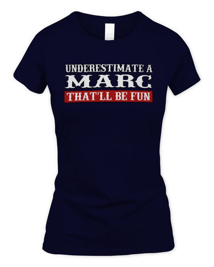 Underestimate Me That'll Be Fun Graphic T-Shirt MARC M1-69 / Women's Standard T-Shirt / navy