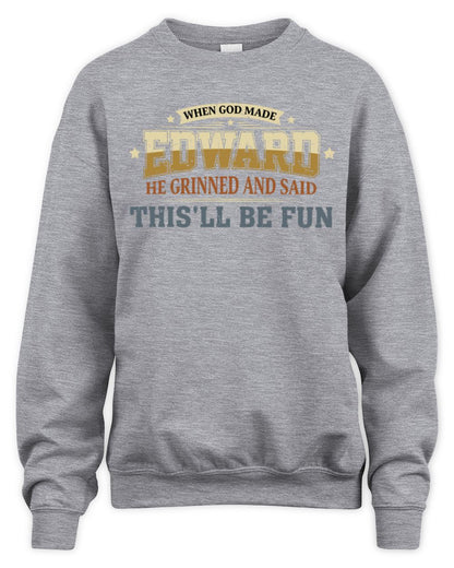 When God Made Your Name Funny Heritage T-Shirt EDWARD M1-80 / Unisex Sweatshirt / sport grey