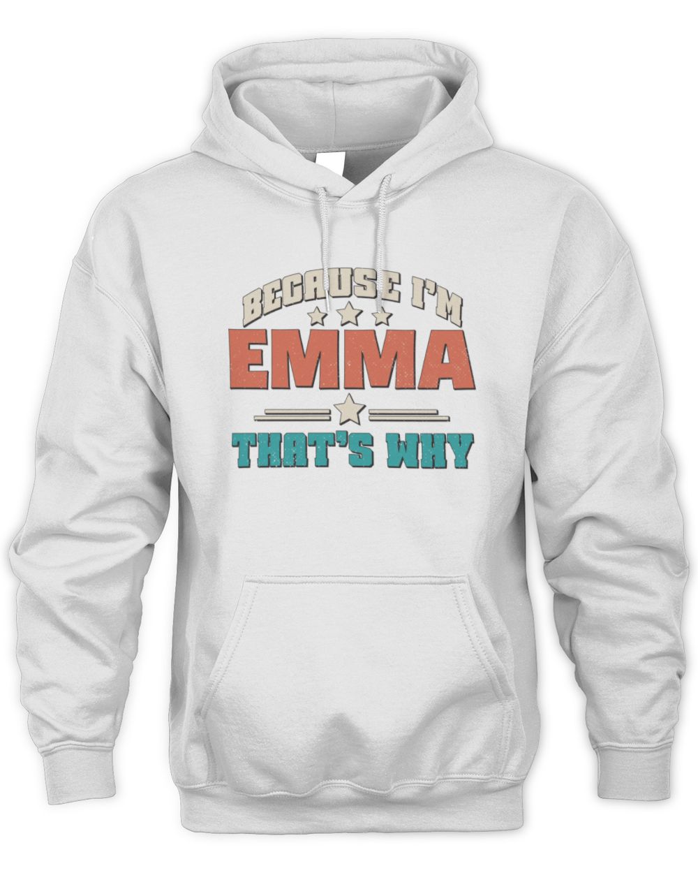 Because I'm Name That's Why Personalized Retro Shirt EMMA-49 / Unisex Hoodie / white