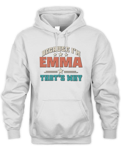 Because I'm Name That's Why Personalized Retro Shirt EMMA-49 / Unisex Hoodie / white