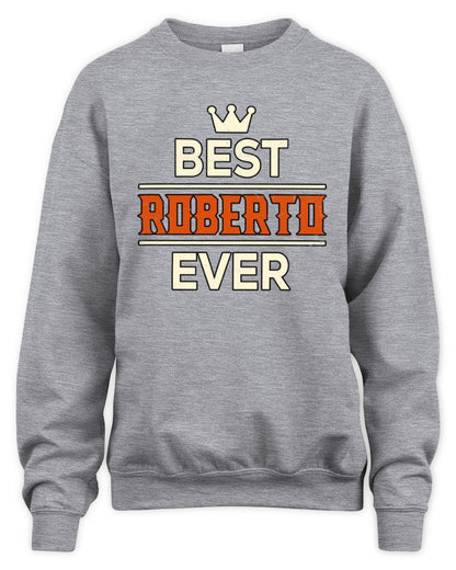 Best Your Name With Crown Shirt ROBERTO M1-59 / Unisex Sweatshirt / sport grey