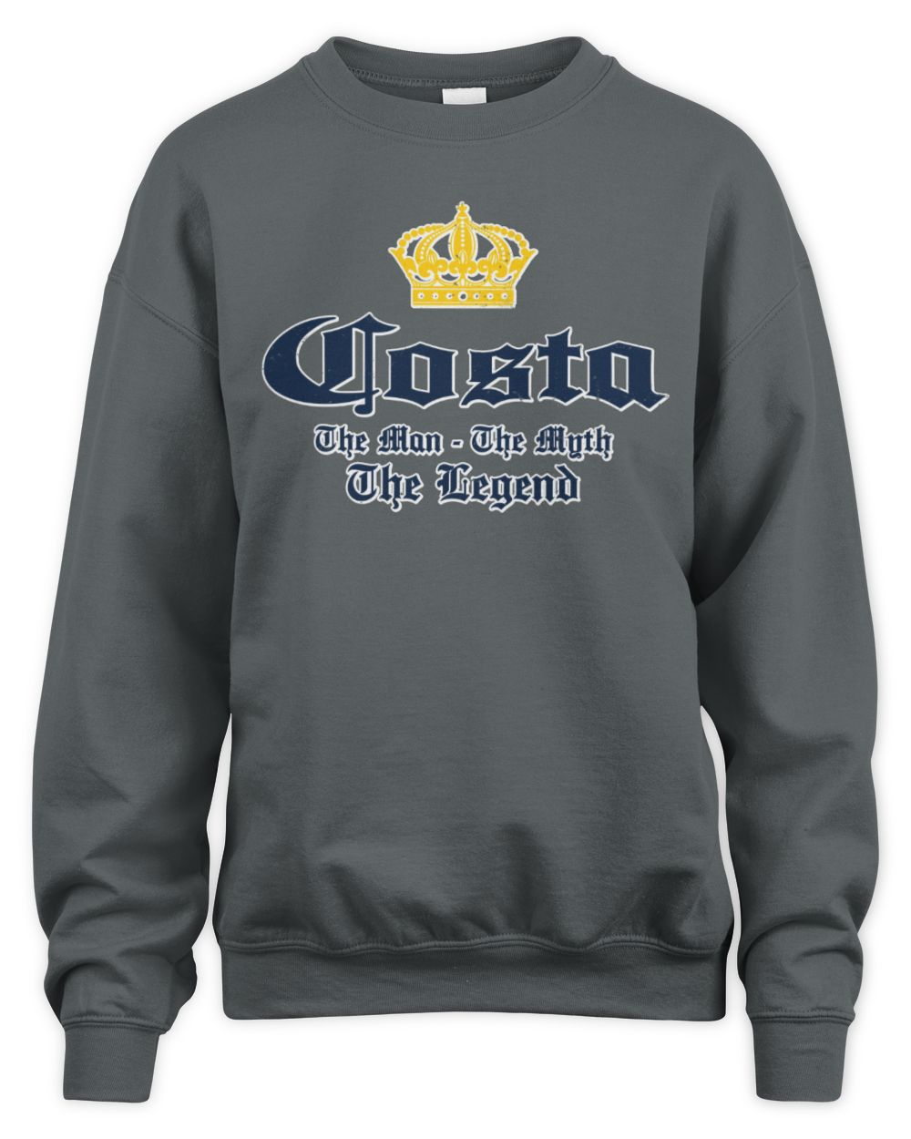 The Man The Myth The Legend Corona Beer T-Shirt COSTA M1-S83 / Unisex Sweatshirt / charcoal