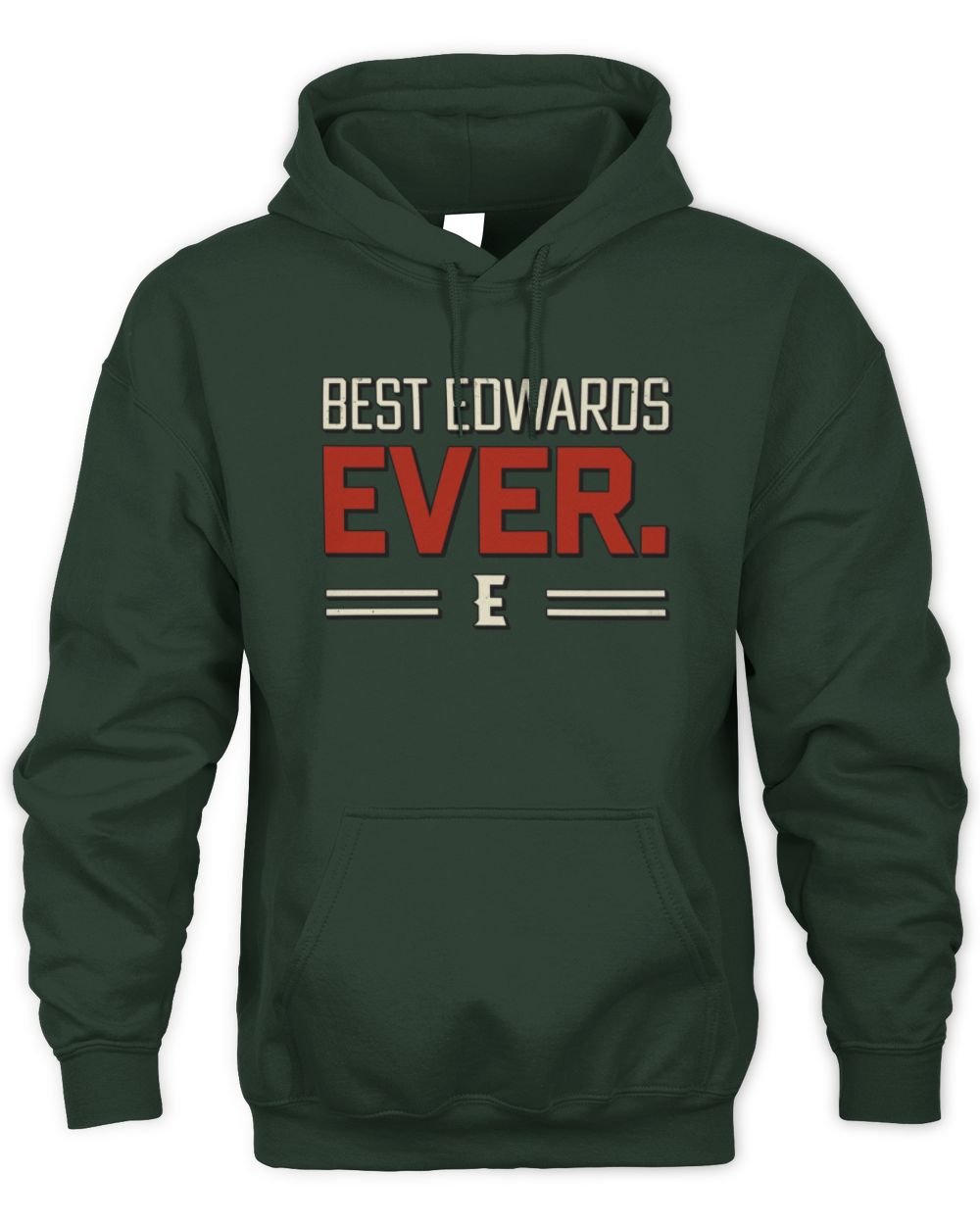 Best Your Name Ever Cool Shirt EDWARDS M1-58 / Unisex Hoodie / forest green