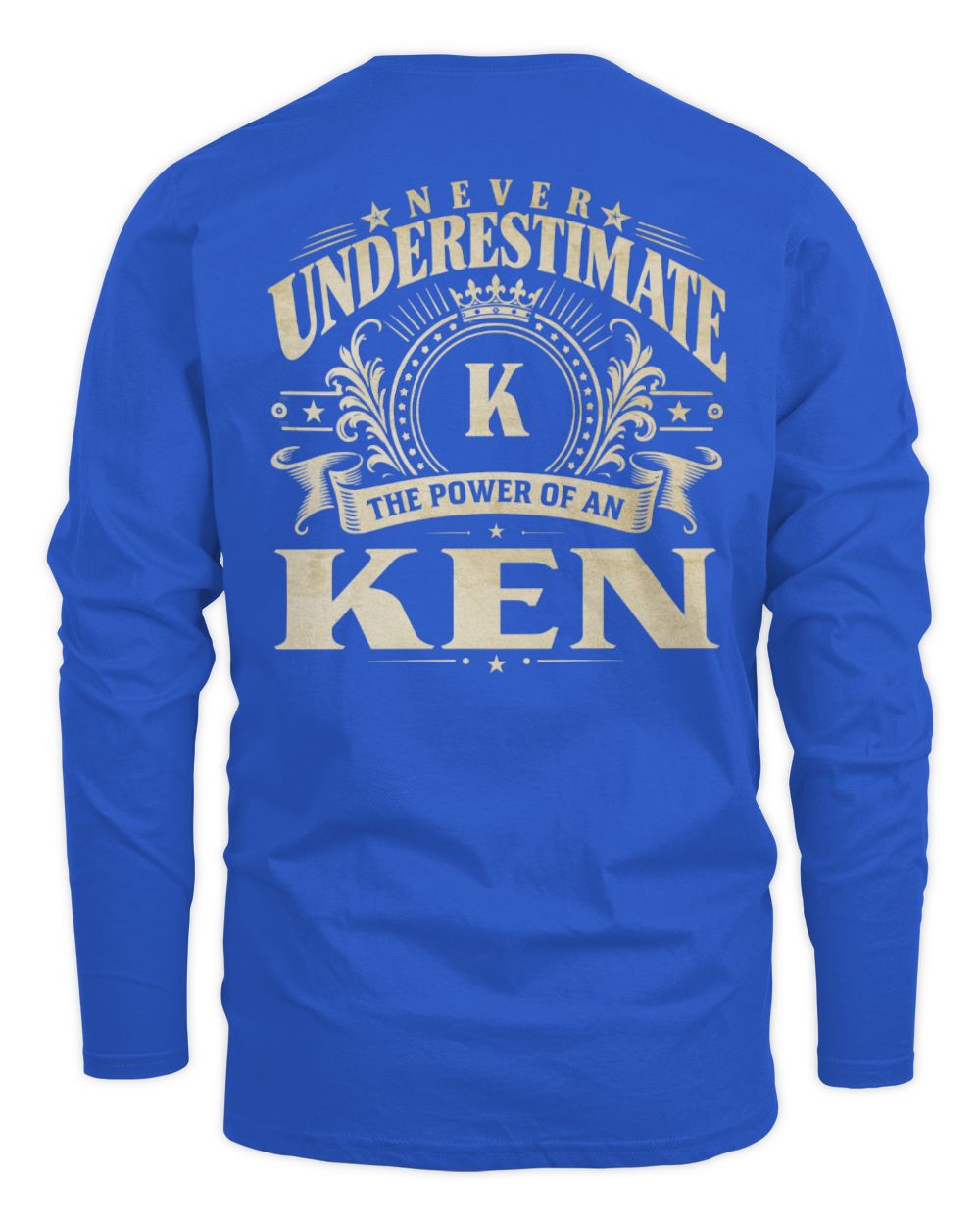 Never Underestimate Your Name Luxury Logo Shirt KEN M1-63 / Men's Long Sleeved T-Shirt / royal