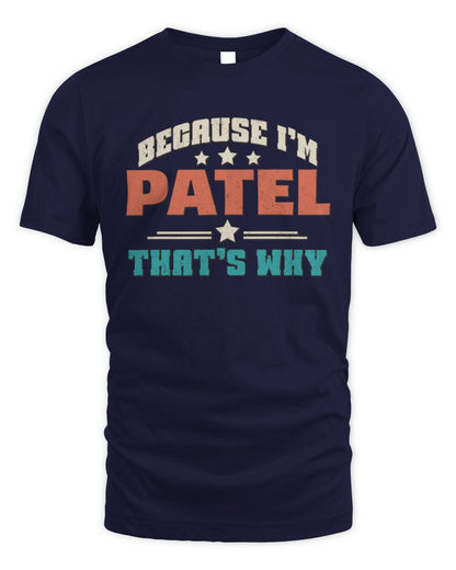 Because I'm Name That's Why Personalized Retro Shirt PATEL-49 / Unisex Standard T-Shirt / white
