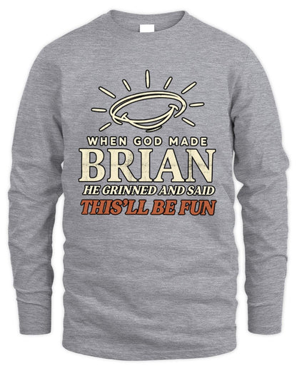 When God Made Your Name Funny Western T-Shirt T-Shirt BRIAN M1-S82 / Men's Long Sleeved T-Shirt / sport grey