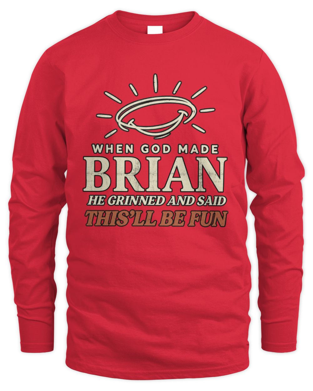 When God Made Your Name Funny Western T-Shirt T-Shirt BRIAN M1-S82 / Men's Long Sleeved T-Shirt / red