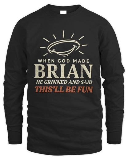 When God Made Your Name Funny Western T-Shirt T-Shirt BRIAN M1-S82 / Men's Long Sleeved T-Shirt / black