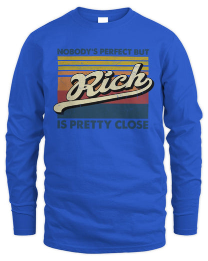 Nobody's Perfect But Your Name Is Pretty Close Retro Shirt RICH M1-65 / Men's Long Sleeved T-Shirt / royal