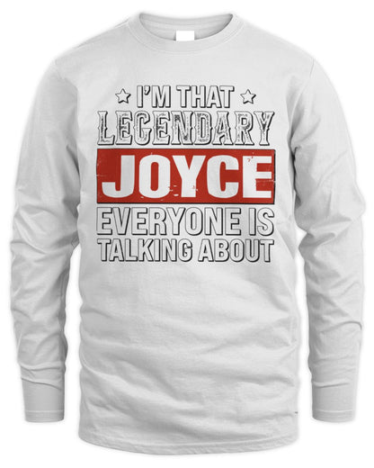 I'm That Legendary Name Everyone Is Talking About Funny Graphic T-Shirt JOYCE M1-73 / Men's Long Sleeved T-Shirt / white
