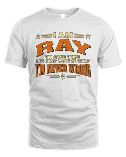I'm Name Let's Just Assume I'm Never Wrong Retro Shirt RAY M1-64 / Unisex Standard T-Shirt / white