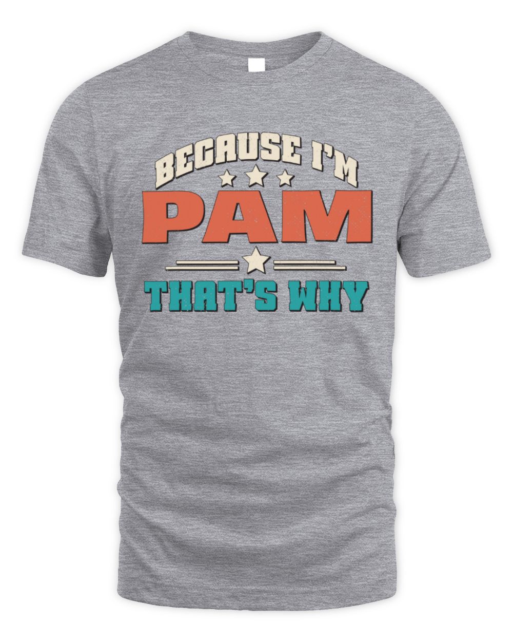 Because I'm Name That's Why Personalized Retro Shirt PAM-49 / Unisex Standard T-Shirt / sport grey