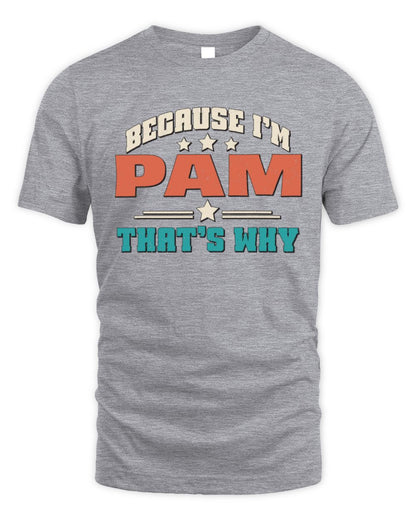 Because I'm Name That's Why Personalized Retro Shirt PAM-49 / Unisex Standard T-Shirt / sport grey