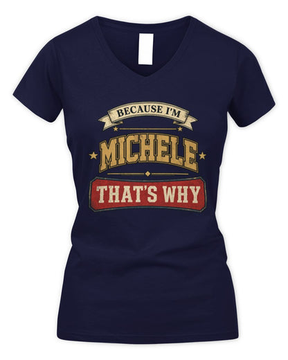 Because I'm Name That's Why Americana T-Shirt MICHELE M1-S88 / Women's V-Neck T-Shirt / navy
