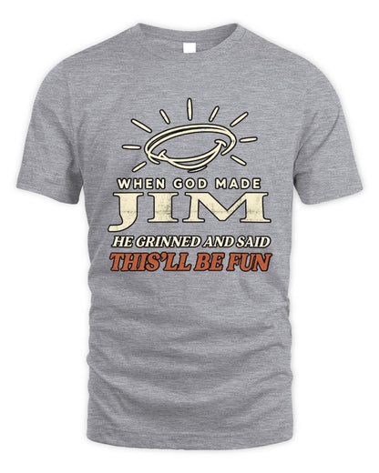 When God Made Your Name Funny Western T-Shirt T-Shirt JIM M1-S82 / Unisex Standard T-Shirt / sport grey