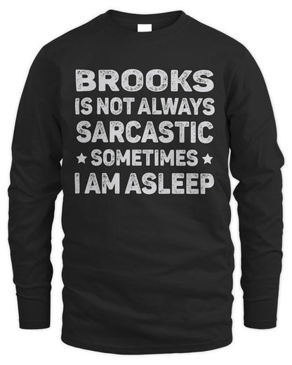 Your Name Is Not Always Sarcastic Funny T-Shirt BROOKS M1-62 / Men's Long Sleeved T-Shirt / black