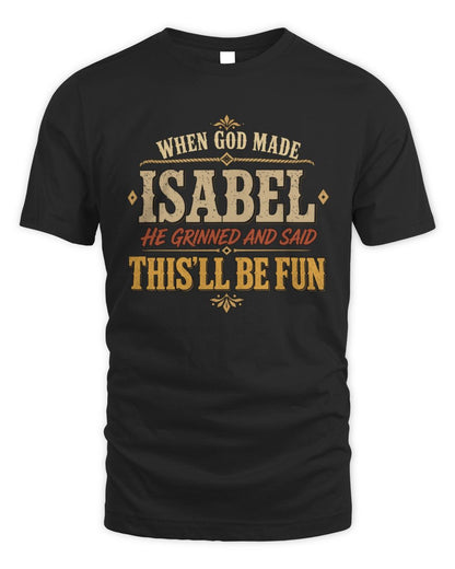 When God Made Your Name Funny Western T-Shirt ISABEL M1-81 / Unisex Standard T-Shirt / black