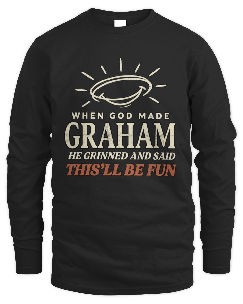 When God Made Your Name Funny Western T-Shirt T-Shirt GRAHAM M1-S82 / Men's Long Sleeved T-Shirt / black