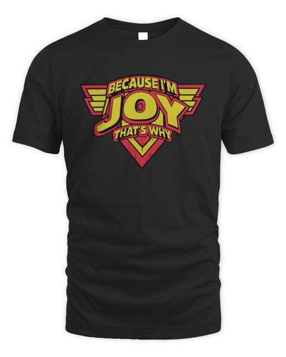 Because I'm Name That's Why Red and Yellow Logo Graphic T-Shirt JOY M1-75 / Unisex Standard T-Shirt / black