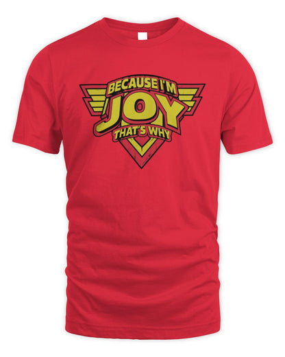 Because I'm Name That's Why Red and Yellow Logo Graphic T-Shirt JOY M1-75 / Unisex Standard T-Shirt / red