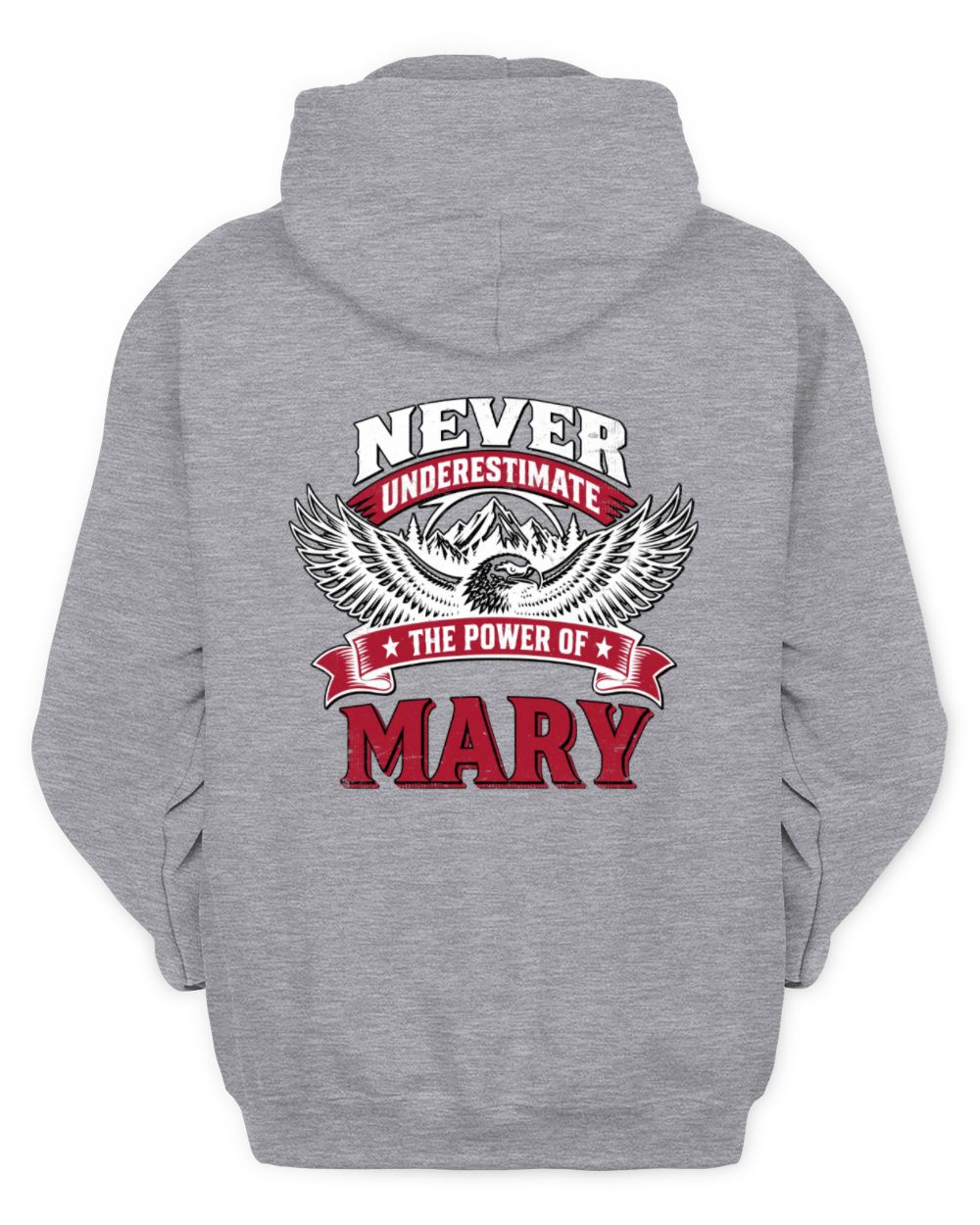 Never Underestimate Your Name Eagle Mountain Shirt MARY M1-61 / Unisex Hoodie / sport grey